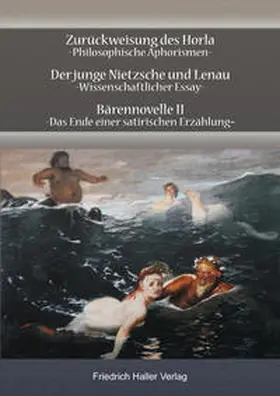 Haller |  Zurückweisung des Horla, Der junge Nietzsche und Lenau, Bärennovelle II | Buch |  Sack Fachmedien