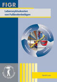FIGR Forschungs- und Prüfinstitut für Facility Management GmbH, 72555 Metzingen / Lutz |  Lebenszykluskosten von Fußbodenbelägen | Buch |  Sack Fachmedien