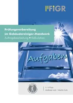 Lutz | Prüfungsvorbereitung im Gebäudereiniger-Handwerk | Buch | 978-3-934939-40-0 | www.sack.de