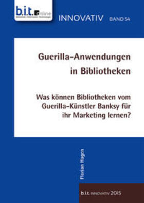 Hagen |  Guerilla-Anwendungen in Bibliotheken | Buch |  Sack Fachmedien