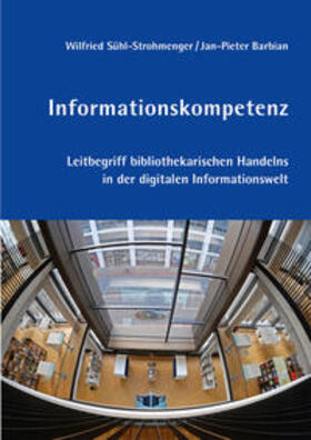 Sühl-Strohmenger / Barbian | Informationskompetenz | Buch | 978-3-934997-85-1 | sack.de