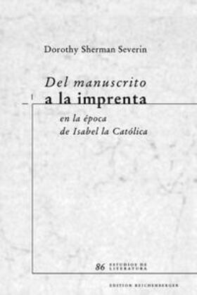 Severin |  Del manuscrito a la imprenta en la época de Isabel la Católica | Buch |  Sack Fachmedien