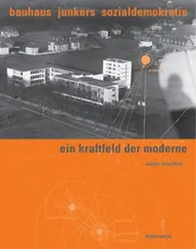 Scheiffele |  Bauhaus, Junkers, Sozialdemokratie | Buch |  Sack Fachmedien