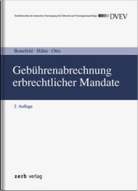 Bonefeld | Gebührenabrechnung familien- und erbrechtlicher Mandate nach dem RVG und GKG | Buch | 978-3-935079-24-2 | sack.de
