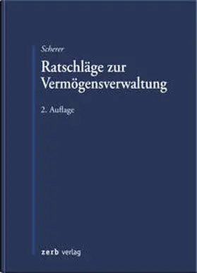 Scherer | Ratschläge zur Vermögensverwaltung | Buch | 978-3-935079-42-6 | www.sack.de