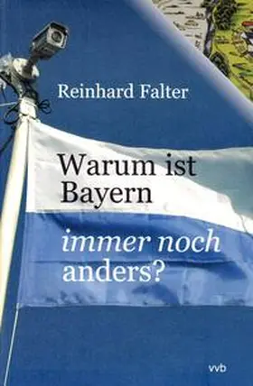 Falter |  Warum ist Bayern immer noch anders? | Buch |  Sack Fachmedien
