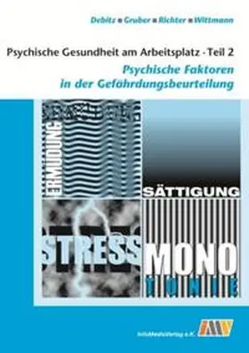 Debitz / Gruber |  Psychische Gesundheit am Arbeitsplatz - Teil 2 | Buch |  Sack Fachmedien