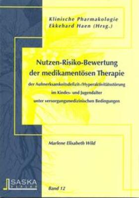 Wild / Haen | Nutzen-Risiko-Bewertung der medikamentösen Therapie | Buch | 978-3-935120-24-1 | sack.de