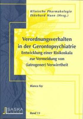 Fay / Haen | Verordnungsverhalten in der Gerotopsychiatrie | Buch | 978-3-935120-25-8 | sack.de