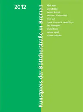 Der Stifterkreis für den Kunstpreis der Böttcherstraße in Bremen im Kunstverein in Bremen / Kunsthalle Bremen |  Kunstpreis der Böttcherstraße in Bremen 2012 | Buch |  Sack Fachmedien