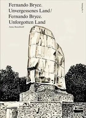 Buschhoff |  Fernando Bryce. Unvergessenes Land | Buch |  Sack Fachmedien