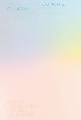 Kleimann / Grunenberg |  Conor E. Gilligan. Fokus Junge Kunst. Bremen 2017 | Buch |  Sack Fachmedien