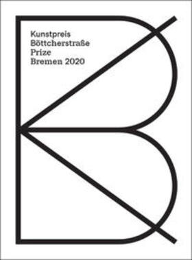  Kunstpreis der Böttcherstraße in Bremen 2020 / Prize of the Böttcherstraße in Bremen 2020 | Buch |  Sack Fachmedien