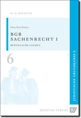 Richter |  Juristische Grundkurse / Band 6 - Sachenrecht 1 | Buch |  Sack Fachmedien