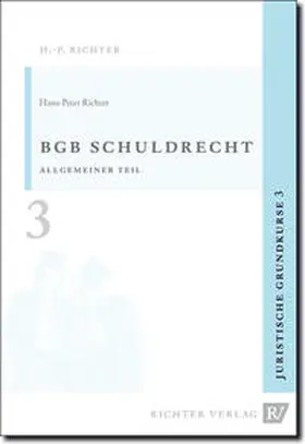 Richter |  Juristische Grundkurse / Band 3 - Schuldrecht, Allgemeiner Teil | Buch |  Sack Fachmedien