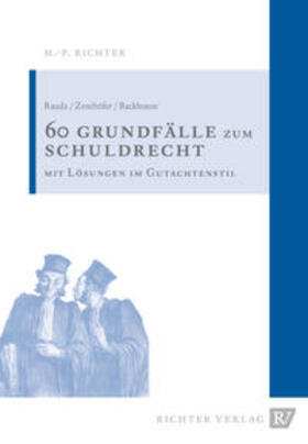 Rauda / Zenthöfer / Backhouse | 60 Fälle zum Schuldrecht | Buch | 978-3-935150-54-5 | sack.de