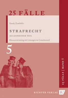 Rauda / Zenthöfer |  25 Fälle Band 5 - Strafrecht Allgemeiner Teil | Buch |  Sack Fachmedien