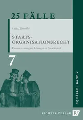 Rauda / Zenthöfer | 25 Fälle - Band 7 - Staatsorganisationsrecht | Buch | 978-3-935150-77-4 | sack.de