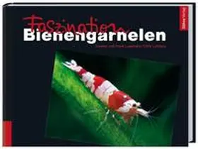 Logemann / Lukhaup |  Faszination Bienengarnelen | Buch |  Sack Fachmedien