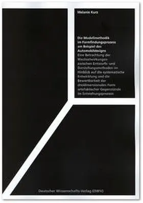 Kurz |  Die Modellmethodik im Formfindungsprozess am Beispiel des Automobildesigns | Buch |  Sack Fachmedien