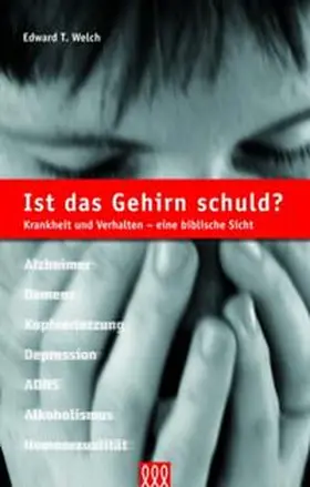 Welch |  Ist das Gehirn schuld? | Buch |  Sack Fachmedien