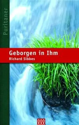 Sibbes |  Geborgen in Ihm | Buch |  Sack Fachmedien
