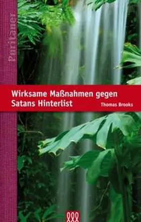 Brooks |  Wirksame Maßnahmen gegen Satans Hinterlist | Buch |  Sack Fachmedien