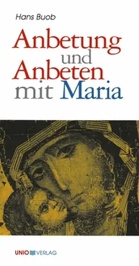 Buob |  Anbetung und Anbeten mit Maria | Buch |  Sack Fachmedien