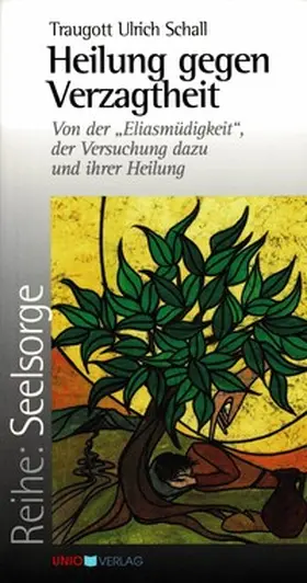 Schall |  Heilung gegen Verzagtheit | Buch |  Sack Fachmedien