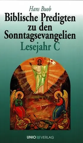 Buob |  Biblische Predigten zu den Sonntagsevangelien Lesejahr C | Buch |  Sack Fachmedien