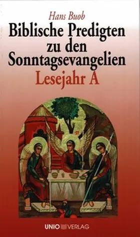 Buob |  Biblische Predigten zu den Sonntagsevangelien Lesejahr A | Buch |  Sack Fachmedien