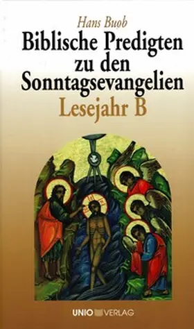 Buob |  Biblische Predigten zu den Sonntagsevangelien Lesejahr B | Buch |  Sack Fachmedien