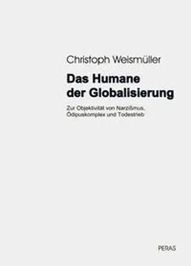 Weismüller |  Das Humane der Globalisierung | Buch |  Sack Fachmedien