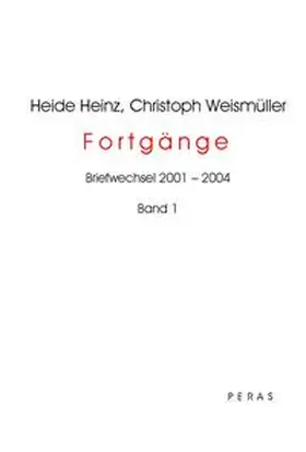 Heinz / Weismüller |  Fortgänge | Buch |  Sack Fachmedien