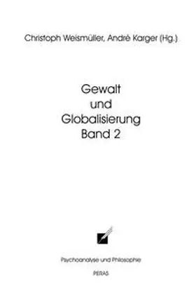 Weismüller / Karger |  Gewalt und Globalisierung. Band 2 | Buch |  Sack Fachmedien