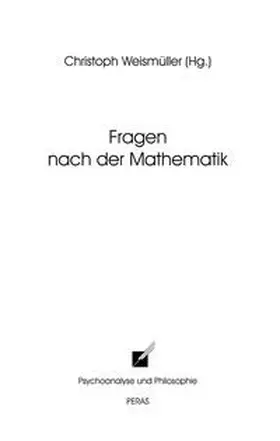 Weismüller |  Fragen nach der Mathematik | Buch |  Sack Fachmedien