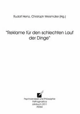 Heinz / Weismüller |  “Reklame für den schlechten Lauf der Dinge“ | Buch |  Sack Fachmedien