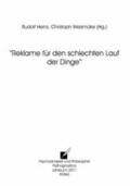 Heinz / Weismüller |  “Reklame für den schlechten Lauf der Dinge“ | Buch |  Sack Fachmedien