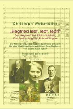 Weismüller | "Siegfried lebt, lebt, lebt!" | Buch | 978-3-935193-35-1 | sack.de
