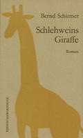 Schirmer |  Schlehweins Giraffe | Buch |  Sack Fachmedien