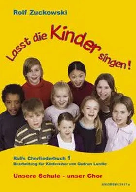  Lasst die Kinder singen! Rolfs Chorliederbuch 1 | Buch |  Sack Fachmedien