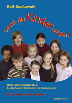  Lasst die Kinder singen! Rolfs Chorliederbuch 2 | Buch |  Sack Fachmedien