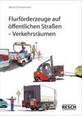 Zimmermann |  Flurförderzeuge auf öffentlichen Straßen /Verkehrsräumen | Buch |  Sack Fachmedien