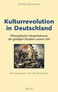 Rohrmoser / Seubert |  Kulturrevolution in Deutschland | Buch |  Sack Fachmedien