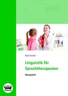 Fischer |  Linguistik für Sprachtherapeuten | Buch |  Sack Fachmedien