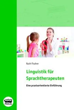 Fischer |  Linguistik für Sprachtherapeuten | Buch |  Sack Fachmedien