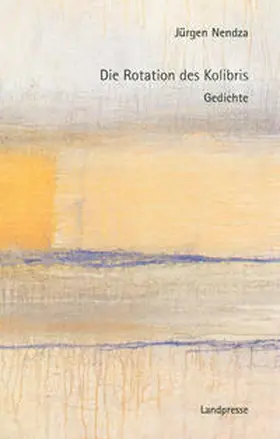 Nendza |  Die Rotation des Kolibris | Buch |  Sack Fachmedien