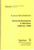 Mildenberger |  Schwulenbewegung in München 1969 bis 1996 | Buch |  Sack Fachmedien