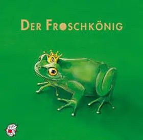 Grimm / Kleeberg |  Der Froschkönig | Sonstiges |  Sack Fachmedien