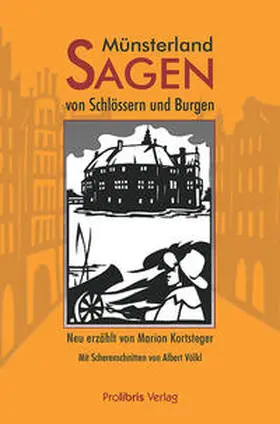 Kortsteger |  Münsterland-Sagen von Schlössern und Burgen | Buch |  Sack Fachmedien